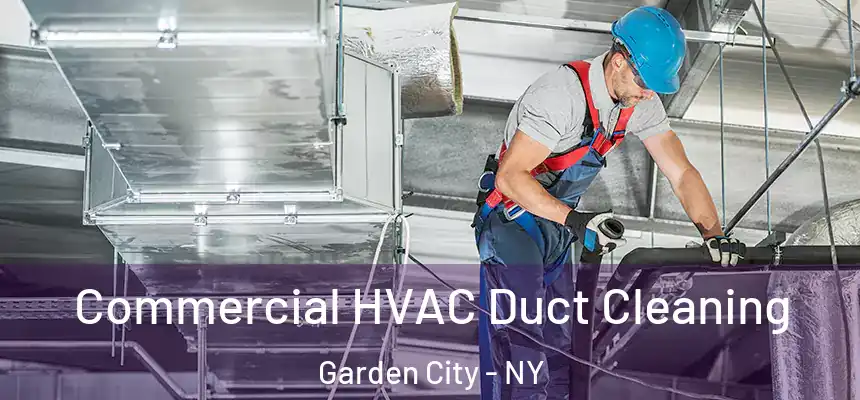  Commercial HVAC Duct Cleaning Garden City - NY